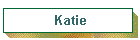 Katie